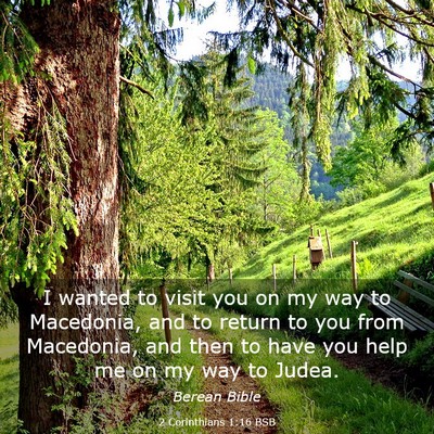 Picture 03 - 2 Corinthians 1:16 BSB - I wanted to visit you on my way to Macedonia, and - Bible Verse Picture