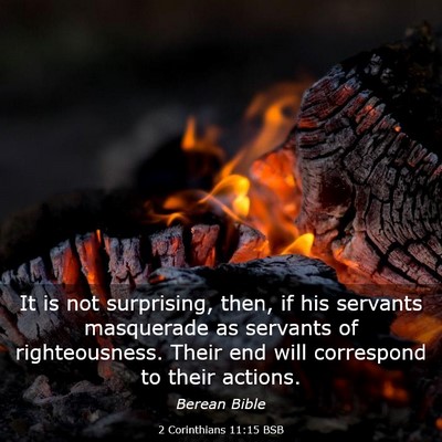Picture 03 - 2 Corinthians 11:15 BSB - It is not surprising, then, if his servants - Bible Verse Picture