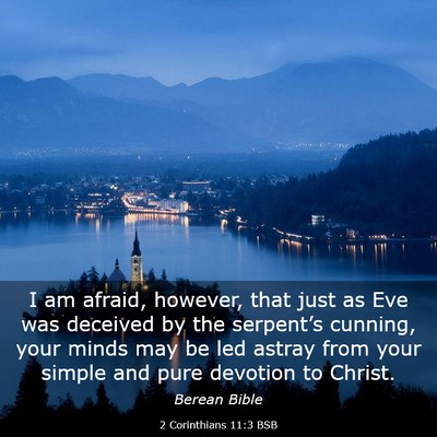 Picture 03 - 2 Corinthians 11:3 BSB - I am afraid, however, that just as Eve was - Bible Verse Picture