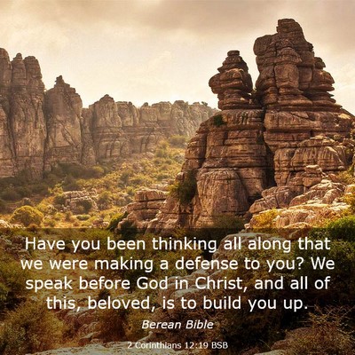 Picture 03 - 2 Corinthians 12:19 BSB - Have you been thinking all along that we were - Bible Verse Picture