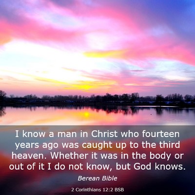 Picture 03 - 2 Corinthians 12:2 BSB - I know a man in Christ who fourteen years ago was - Bible Verse Picture