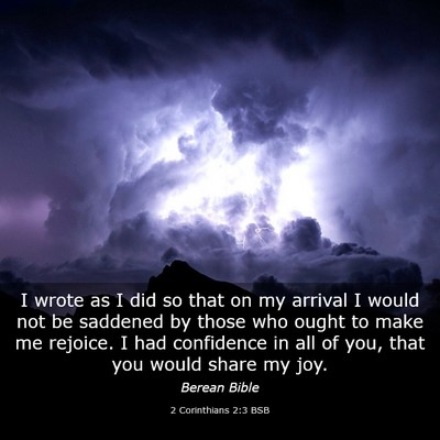 Picture 03 - 2 Corinthians 2:3 BSB - I wrote as I did so that on my arrival I would - Bible Verse Picture