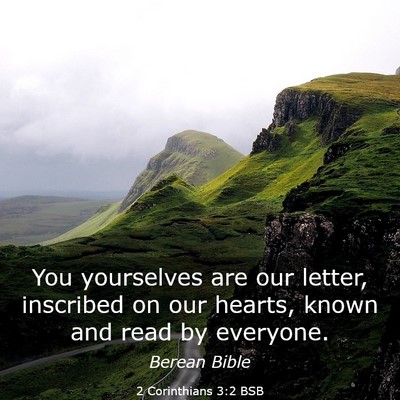 Picture 03 - 2 Corinthians 3:2 BSB - You yourselves are our letter, inscribed on our - Bible Verse Picture