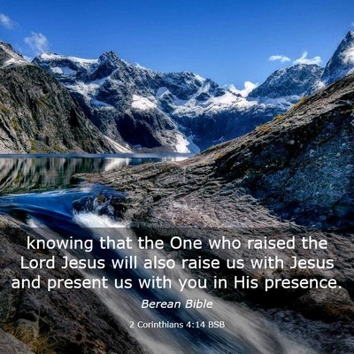 Picture 03 - 2 Corinthians 4:14 BSB - knowing that the One who raised the Lord Jesus - Bible Verse Picture