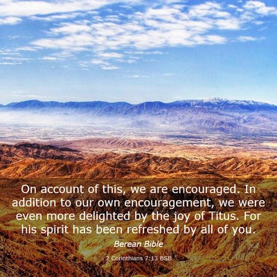 Picture 03 - 2 Corinthians 7:13 BSB - On account of this, we are encouraged. In - Bible Verse Picture