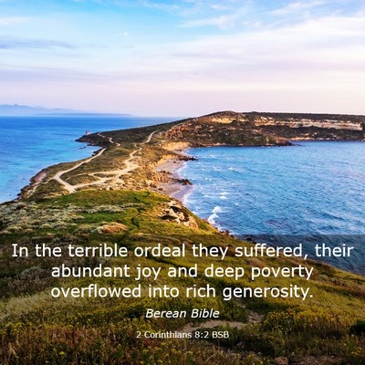 Picture 03 - 2 Corinthians 8:2 BSB - In the terrible ordeal they suffered, their - Bible Verse Picture