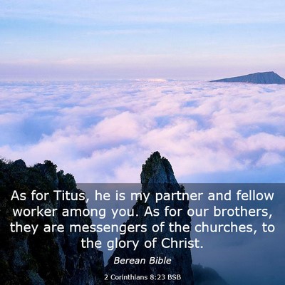 Picture 03 - 2 Corinthians 8:23 BSB - As for Titus, he is my partner and fellow worker - Bible Verse Picture