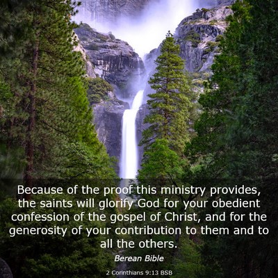 Picture 03 - 2 Corinthians 9:13 BSB - Because of the proof this ministry provides, the - Bible Verse Picture