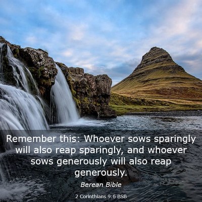 Picture 03 - 2 Corinthians 9:6 BSB - Remember this: Whoever sows sparingly will also - Bible Verse Picture