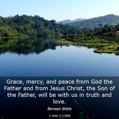 Picture 03 - 2 John 1:3 BSB - Grace, mercy, and peace from God the Father and - Bible Verse Picture
