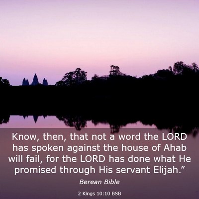 Picture 03 - 2 Kings 10:10 BSB - Know, then, that not a word the LORD has spoken - Bible Verse Picture