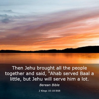 Picture 03 - 2 Kings 10:18 BSB - Then Jehu brought all the people together and - Bible Verse Picture