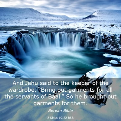 Picture 03 - 2 Kings 10:22 BSB - And Jehu said to the keeper of the wardrobe, - Bible Verse Picture