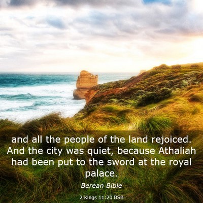 Picture 03 - 2 Kings 11:20 BSB - and all the people of the land rejoiced. And the - Bible Verse Picture