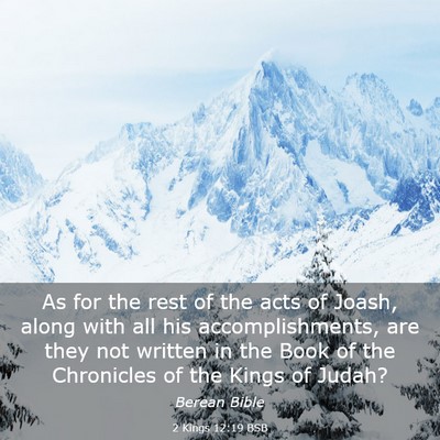 Picture 03 - 2 Kings 12:19 BSB - As for the rest of the acts of Joash, along with - Bible Verse Picture