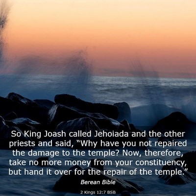 Picture 03 - 2 Kings 12:7 BSB - So King Joash called Jehoiada and the other - Bible Verse Picture