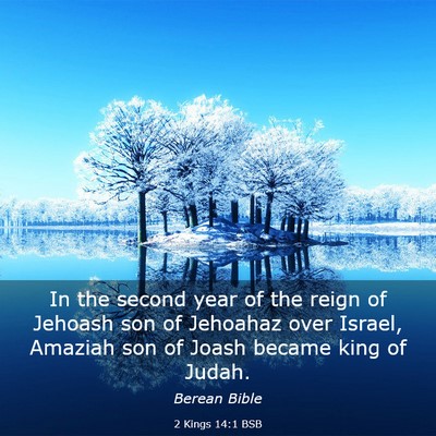 Picture 03 - 2 Kings 14:1 BSB - In the second year of the reign of Jehoash son of - Bible Verse Picture