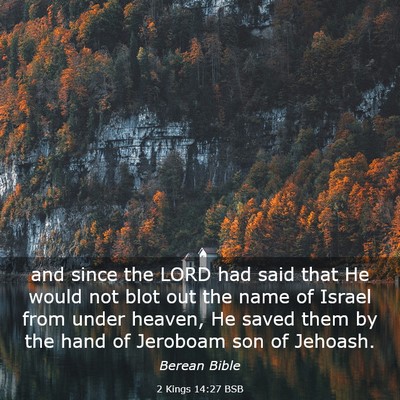 Picture 03 - 2 Kings 14:27 BSB - and since the LORD had said that He would not - Bible Verse Picture