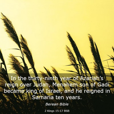 Picture 03 - 2 Kings 15:17 BSB - In the thirty-ninth year of Azariah’s reign - Bible Verse Picture