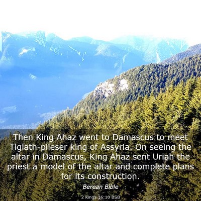 Picture 03 - 2 Kings 16:10 BSB - Then King Ahaz went to Damascus to meet - Bible Verse Picture