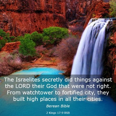 Picture 03 - 2 Kings 17:9 BSB - The Israelites secretly did things against the - Bible Verse Picture