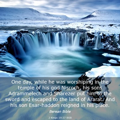 Picture 03 - 2 Kings 19:37 BSB - One day, while he was worshiping in the temple of - Bible Verse Picture