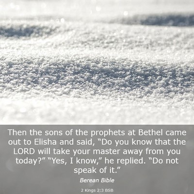 Picture 03 - 2 Kings 2:3 BSB - Then the sons of the prophets at Bethel came out - Bible Verse Picture