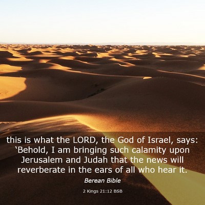 Picture 03 - 2 Kings 21:12 BSB - this is what the LORD, the God of Israel, says: - Bible Verse Picture