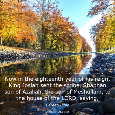 Picture 03 - 2 Kings 22:3 BSB - Now in the eighteenth year of his reign, King - Bible Verse Picture