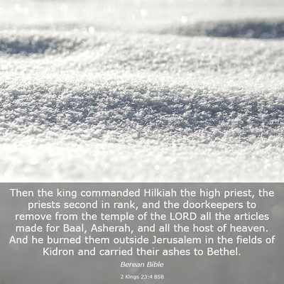 Picture 03 - 2 Kings 23:4 BSB - Then the king commanded Hilkiah the high priest, - Bible Verse Picture