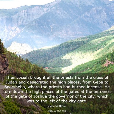 Picture 03 - 2 Kings 23:8 BSB - Then Josiah brought all the priests from the - Bible Verse Picture