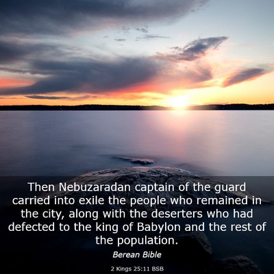 Picture 03 - 2 Kings 25:11 BSB - Then Nebuzaradan captain of the guard carried - Bible Verse Picture