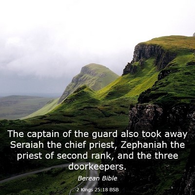 Picture 03 - 2 Kings 25:18 BSB - The captain of the guard also took away Seraiah - Bible Verse Picture