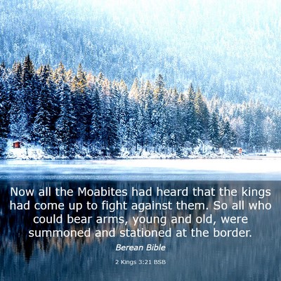 Picture 03 - 2 Kings 3:21 BSB - Now all the Moabites had heard that the kings had - Bible Verse Picture