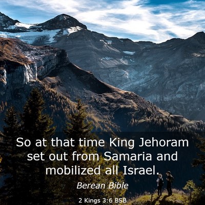Picture 03 - 2 Kings 3:6 BSB - So at that time King Jehoram set out from Samaria - Bible Verse Picture