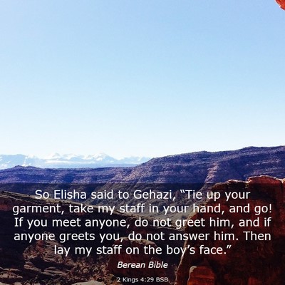 Picture 03 - 2 Kings 4:29 BSB - So Elisha said to Gehazi, “Tie up your garment, - Bible Verse Picture