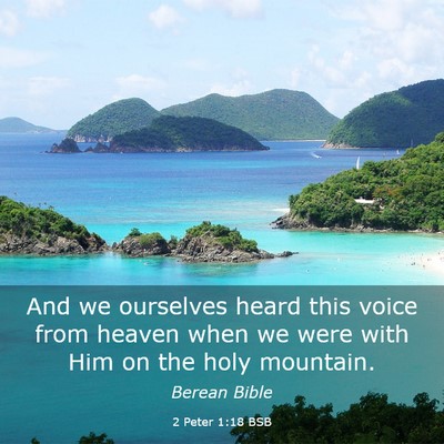 Picture 03 - 2 Peter 1:18 BSB - And we ourselves heard this voice from heaven - Bible Verse Picture