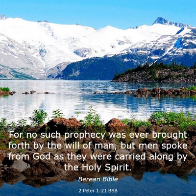Picture 03 - 2 Peter 1:21 BSB - For no such prophecy was ever brought forth by - Bible Verse Picture