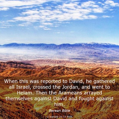 Picture 03 - 2 Samuel 10:17 BSB - When this was reported to David, he gathered all - Bible Verse Picture