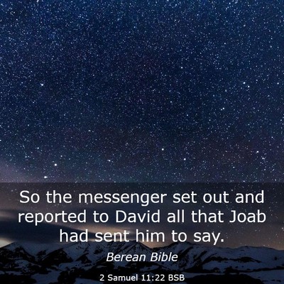 Picture 03 - 2 Samuel 11:22 BSB - So the messenger set out and reported to David - Bible Verse Picture