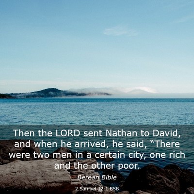 Picture 03 - 2 Samuel 12:1 BSB - Then the LORD sent Nathan to David, and when he - Bible Verse Picture