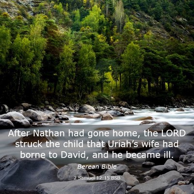 Picture 03 - 2 Samuel 12:15 BSB - After Nathan had gone home, the LORD struck the - Bible Verse Picture