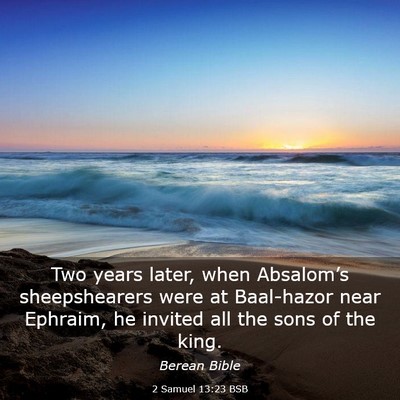Picture 03 - 2 Samuel 13:23 BSB - Two years later, when Absalom’s sheepshearers - Bible Verse Picture