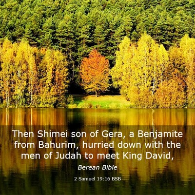 Picture 03 - 2 Samuel 19:16 BSB - Then Shimei son of Gera, a Benjamite from - Bible Verse Picture