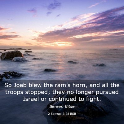 Picture 03 - 2 Samuel 2:28 BSB - So Joab blew the ram’s horn, and all the troops - Bible Verse Picture