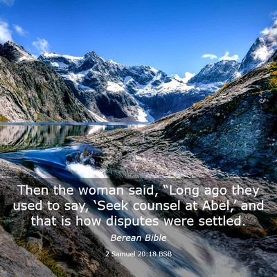 Picture 03 - 2 Samuel 20:18 BSB - Then the woman said, “Long ago they used to - Bible Verse Picture