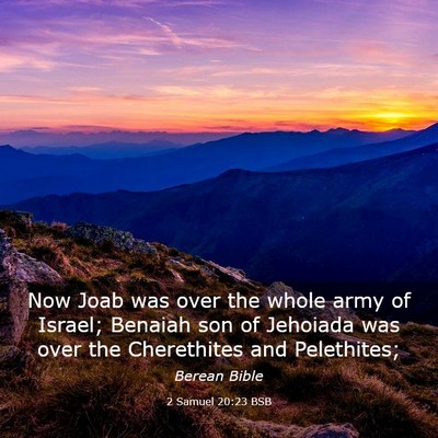Picture 03 - 2 Samuel 20:23 BSB - Now Joab was over the whole army of Israel; - Bible Verse Picture
