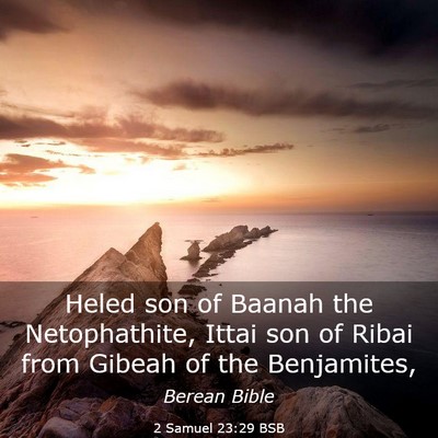 Picture 03 - 2 Samuel 23:29 BSB - Heled son of Baanah the Netophathite, Ittai son - Bible Verse Picture