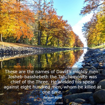 Picture 03 - 2 Samuel 23:8 BSB - These are the names of David’s mighty men: - Bible Verse Picture