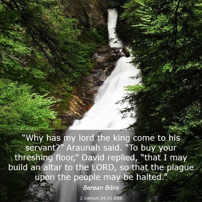 Picture 03 - 2 Samuel 24:21 BSB - “Why has my lord the king come to his - Bible Verse Picture